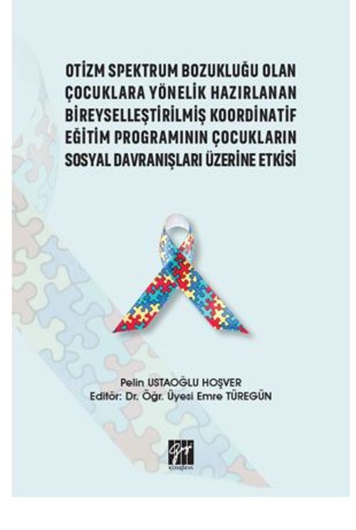 Otizm Spektrum Bozukluğu Olan Çocuklara Yönelik Hazırlanan Bireyselleştirilmiş Koordinatif Eğitim Programının Çocukların Sosyal Davranışları Üzerine Etkisi