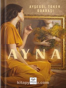 Ayna - Ayşegül Toker Odabaşı