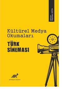 Kültürel Medya Okumaları Türk Sineması