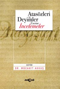 Atasözleri ve Deyimler Üzerine İncelemeler