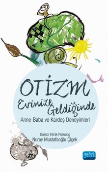 Otizm Evinize Geldiğinde & Anne-Baba ve Kardeş Deneyimleri - Dr. Klinik Psikolog Nuray Mustafaoğlu Çiçek