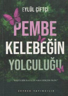 Pembe Kelebeğin Yolculuğu