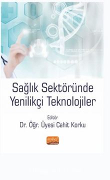 Sağlık Sektöründe Yenilikçi Teknolojiler - Ahmet Yıldız