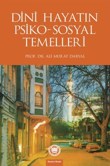 Dini Hayatın Psiko-Sosyal Temelleri