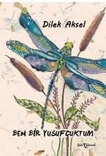 Ben Bir Yusufçuktum