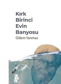 Kırk Birinci Evin Banyosu