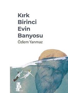 Kırk Birinci Evin Banyosu