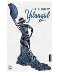 Yılangül - Halil Gülez