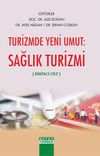 Turizmde Yeni Umut: Sağlık Turizmi: Cilt 1