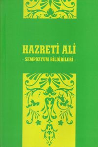 Hazreti Ali Sempozyum Bildirileri