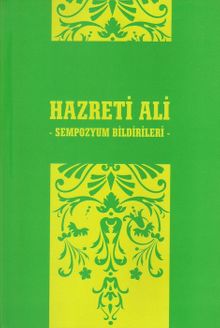 Hazreti Ali Sempozyum Bildirileri