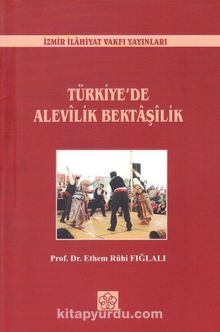 Türkiye'de Alevilik Bektaşilik - Prof. Dr. Ethem Ruhi Fığlalı