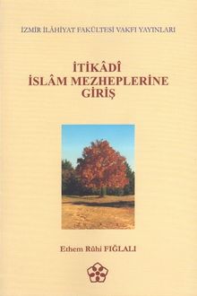 İtikadi İslam Mezheplerine Giriş
