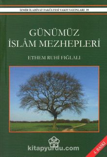 Günümüz İslam Mezhepleri - Prof. Dr. Ethem Ruhi Fığlalı