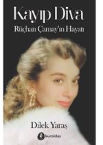 Kayıp Diva – Rüçhan Çamay'ın Hayatı