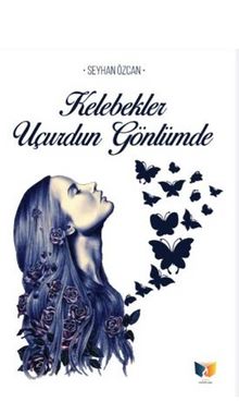 Kelebekler Uçurdun Gönlümde - Seyhan Özcan