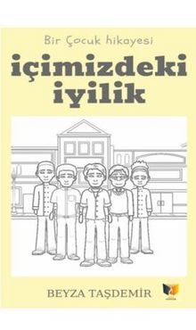 İçimizdeki İyilik - Beyza  Taşdemir
