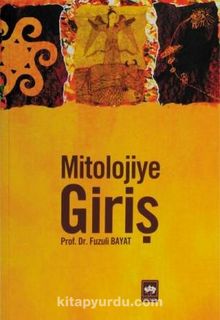 Mitolojiye Giriş - Prof. Dr. Fuzuli Bayat