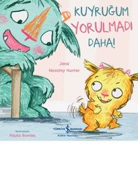 Kuyruğum Yorulmadı Daha! 