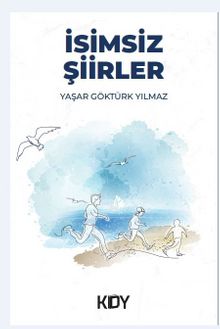İsimsiz Şiirler - Yaşar Göktürk Yılmaz