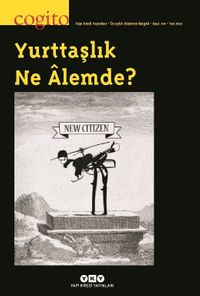 Cogito 102 – Yurttaşlık Ne Âlemde?