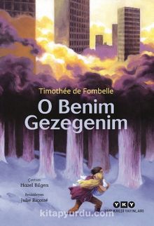O Benim Gezegenim - Timothee de Fombelle