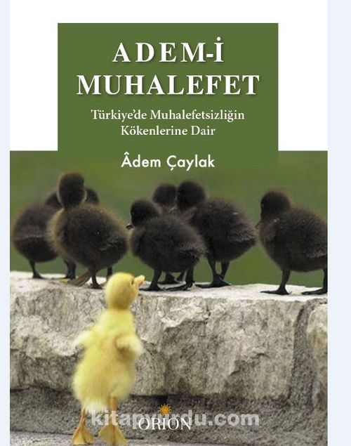 Adem-i Muhaleffet / Türkiye'de Muhalefetsizliğin Kökenlerine Dair Ekitap İndir | PDF | ePub | Mobi