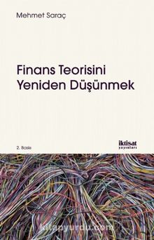 Finans Teorisini Yeniden Düşünmek - Mehmet Saraç