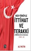 Her Y&ouml;n&uuml;yle İttihat ve Terakki Cilt -2 & 1908 Devrimi ve Sonrası