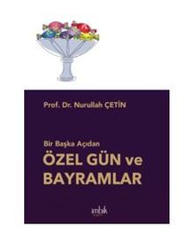 Bir Başka Açıdan Özel Gün ve Bayramlar