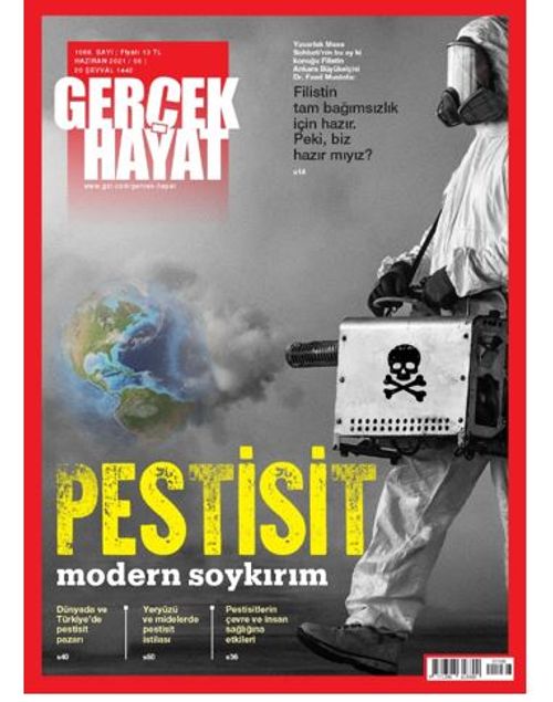 Gerçek Hayat / Pestisit: Modern Soykırım 1068.Sayı Haziran
