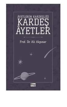 Ayetlerin Kardeşliği Kardeş Ayetler - Prof. Dr. Ali Akpınar