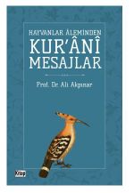 Hayvanlar Aleminden Kur'ani Mesajlar