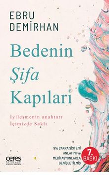 Bedenin Şifa Kapıları İyileşmenin Anahtarı Içimizde Saklı - Ebru Demirhan
