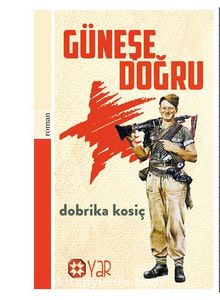 Güneşe Doğru - Dobrika Kosiç