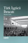 T&uuml;rk İşg&uuml;c&uuml; İhracatı
