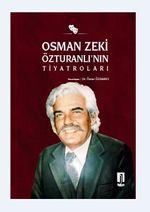 Osman Zeki Özturanlı'nın Tiyatroları 