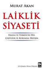 Laiklik Siyaseti Fransa ve Türkiye'de Din, Çeşitlilik ve Kurumsal Değişim