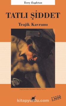 Tatlı Şiddet & Trajik Kavram - Terry Eagleton