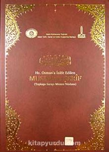 Hz. Osman'a İzafe Edilen Mushaf-ı Şerif & Topkapı Sarayı Müzesi Nüshası