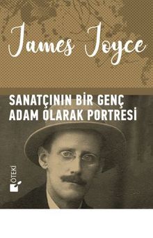 Sanatçının  Bir Genç Adam Olarak Portresi - James Joyce