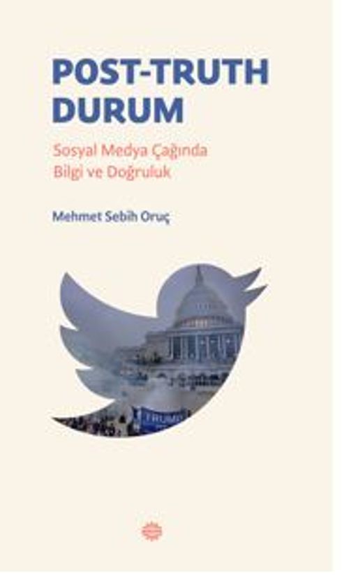 Post-Truth Durum  Sosyal Medya Çağında Bilgi ve Doğruluk