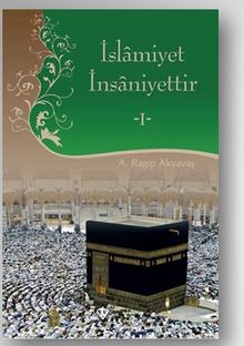 İslamiyet İnsaniyettir -I
