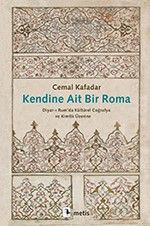 Kendine Ait Bir Roma & Diyar-ı Rum'da Kültürel Coğrafya ve Kimlik Üzerine