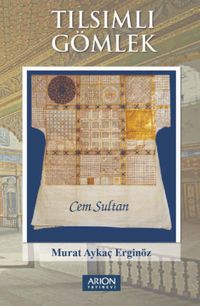 Tılsımlı Gömlek & Cem Sultan