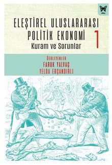 Eleştirel Uluslararası Politik Ekonomi-1 Kuram ve Sorunlar - Suat Taşkesen