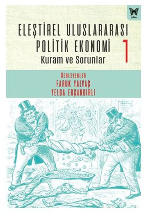 Eleştirel Uluslararası Politik Ekonomi-1 Kuram ve Sorunlar