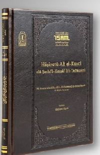 Haşiyetü Ali El Kuşcı Ala Şerhil Keşşaflit  Teftazani  “Prestij”