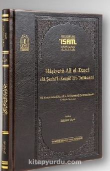 Haşiyetü Ali El Kuşcı Ala Şerhil Keşşaflit  Teftazani  “Prestij” - Kolektif