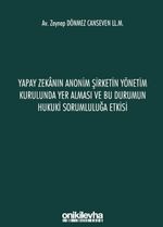 Yapay Zekanın Anonim Şirketin Yönetim Kurulunda Yer Alması ve Bu Durumun Hukuki Sorumluluğa Etkisi
